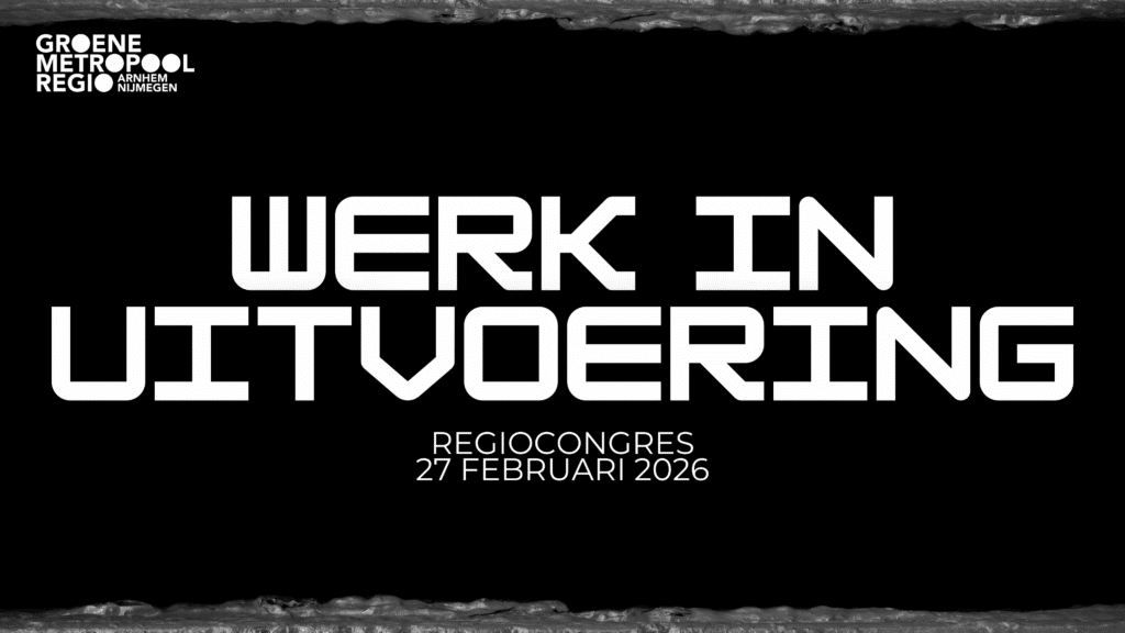 Save the date: het regiocongres van de Groene Metropoolregio Arnhem-Nijmegen